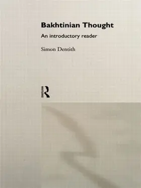 Dentith |  Bakhtinian Thought | Buch |  Sack Fachmedien