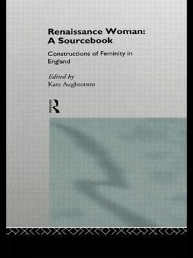 Aughterson |  Renaissance Woman: A Sourcebook | Buch |  Sack Fachmedien