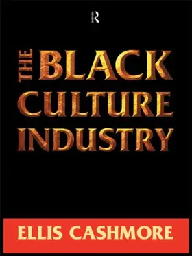 Cashmore |  The Black Culture Industry | Buch |  Sack Fachmedien