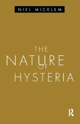 Micklem |  The Nature of Hysteria | Buch |  Sack Fachmedien