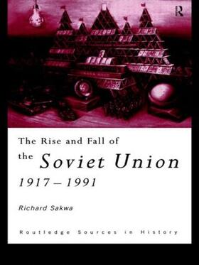 Sakwa |  The Rise and Fall of the Soviet Union | Buch |  Sack Fachmedien