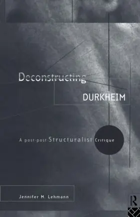 Lehmann |  Deconstructing Durkheim | Buch |  Sack Fachmedien