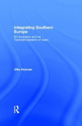 Holman |  Integrating Southern Europe | Buch |  Sack Fachmedien