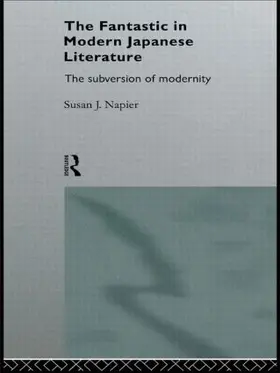 Napier |  The Fantastic in Modern Japanese Literature | Buch |  Sack Fachmedien