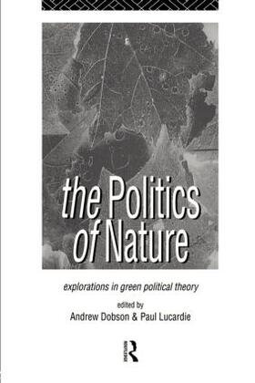 Dobson / Lucardie |  The Politics of Nature | Buch |  Sack Fachmedien