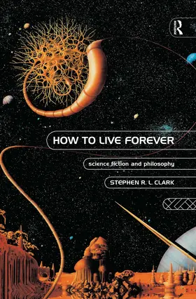 Clark |  How to Live Forever | Buch |  Sack Fachmedien