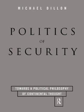 Dillon |  Politics of Security | Buch |  Sack Fachmedien