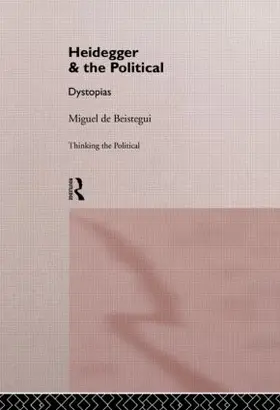 de Beistegui |  Heidegger and the Political | Buch |  Sack Fachmedien