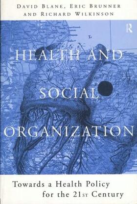 Blane / Brunner / Wilkinson |  Health and Social Organization | Buch |  Sack Fachmedien