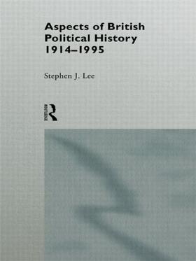 Lee |  Aspects of British Political History 1914-1995 | Buch |  Sack Fachmedien