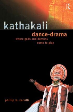 Zarrilli |  Kathakali Dance-Drama | Buch |  Sack Fachmedien