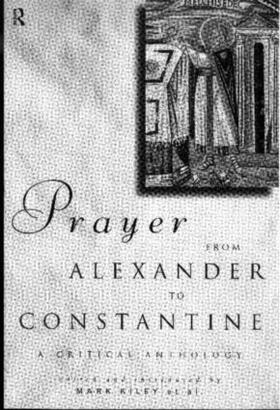Kiley |  Prayer From Alexander To Constantine | Buch |  Sack Fachmedien