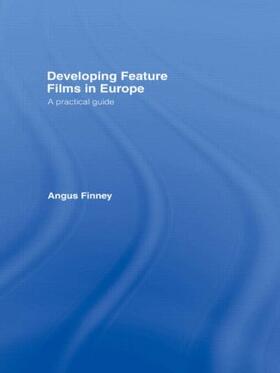Finney |  Developing Feature Films in Europe | Buch |  Sack Fachmedien
