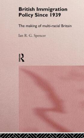 Spencer |  British Immigration Policy Since 1939 | Buch |  Sack Fachmedien
