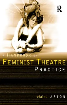 Aston |  Feminist Theatre Practice | Buch |  Sack Fachmedien