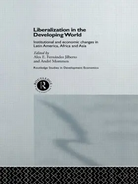 Jilberto / Mommen |  Liberalization in the Developing World | Buch |  Sack Fachmedien