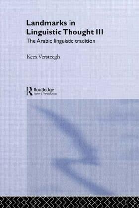 Versteegh |  Landmarks in Linguistic Thought Volume III | Buch |  Sack Fachmedien