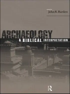 Bartlett |  Archaeology and Biblical Interpretation | Buch |  Sack Fachmedien