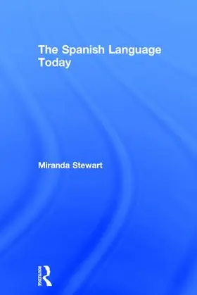 Stewart |  The Spanish Language Today | Buch |  Sack Fachmedien