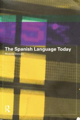 Stewart |  The Spanish Language Today | Buch |  Sack Fachmedien