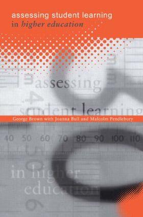 Brown / Bull / Pendlebury |  Assessing Student Learning in Higher Education | Buch |  Sack Fachmedien