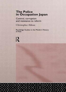 Aldous | The Police In Occupation Japan | Buch | 978-0-415-14526-8 | sack.de