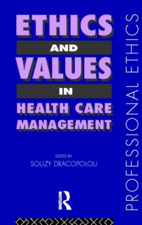 Dracopolou |  Ethics and Values in Healthcare Management | Buch |  Sack Fachmedien