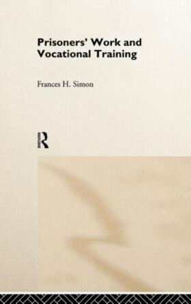 Simon |  Prisoners' Work and Vocational Training | Buch |  Sack Fachmedien