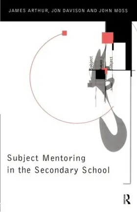 Arthur / Davison / Moss |  Subject Mentoring in the Secondary School | Buch |  Sack Fachmedien