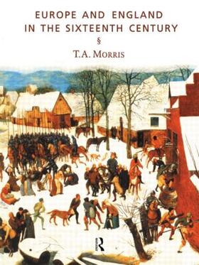 Morris |  Europe and England in the Sixteenth Century | Buch |  Sack Fachmedien