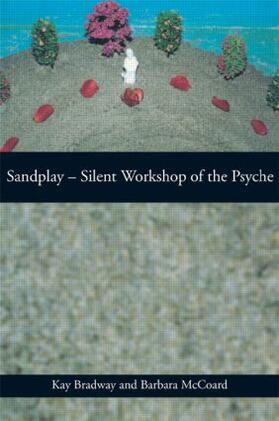 Bradway / McCoard |  Sandplay: Silent Workshop of the Psyche | Buch |  Sack Fachmedien