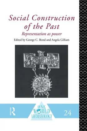 Bond / Gilliam |  Social Construction of the Past | Buch |  Sack Fachmedien