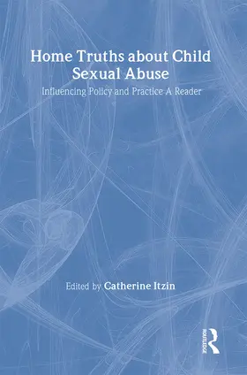 Itzin |  Home Truths About Child Sexual Abuse | Buch |  Sack Fachmedien