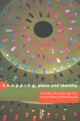 Jackson / Rowlands / Miller |  Shopping, Place and Identity | Buch |  Sack Fachmedien