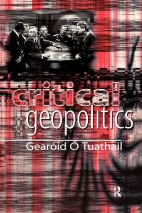 Tuathail |  Critical Geopolitics | Buch |  Sack Fachmedien