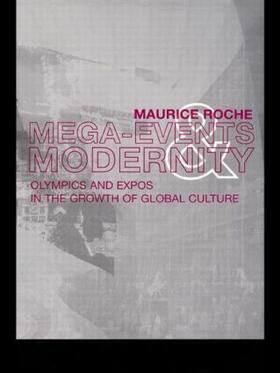 Roche |  Megaevents and Modernity | Buch |  Sack Fachmedien