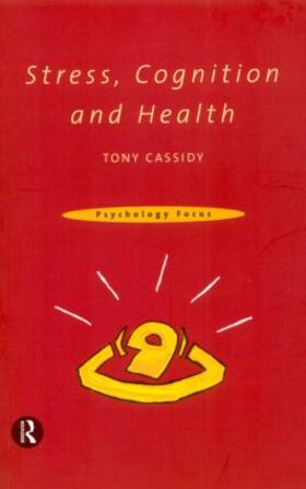 Cassidy |  Stress, Cognition and Health | Buch |  Sack Fachmedien
