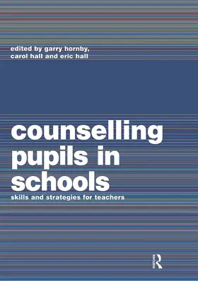 Hall / Hornby |  Counselling Pupils in Schools | Buch |  Sack Fachmedien