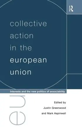 Aspinwall / Greenwood |  Collective Action in the European Union | Buch |  Sack Fachmedien