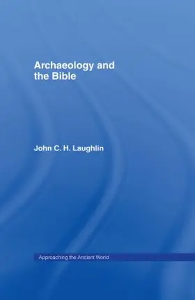 Laughlin |  Archaeology and the Bible | Buch |  Sack Fachmedien