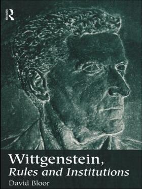 Bloor |  Wittgenstein, Rules and Institutions | Buch |  Sack Fachmedien