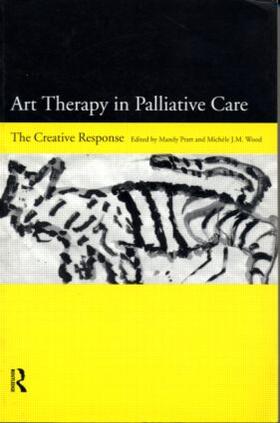 Pratt / Wood |  Art Therapy in Palliative Care | Buch |  Sack Fachmedien