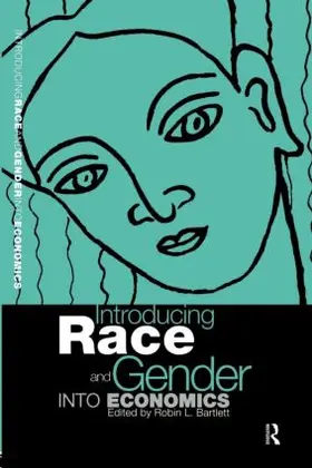 Bartlett |  Introducing Race and Gender into Economics | Buch |  Sack Fachmedien