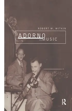 Witkin |  Adorno on Music | Buch |  Sack Fachmedien