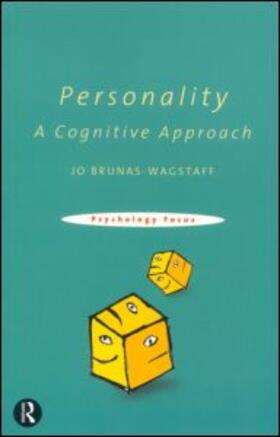 Brunas-Wagstaff |  Personality: A Cognitive Approach | Buch |  Sack Fachmedien