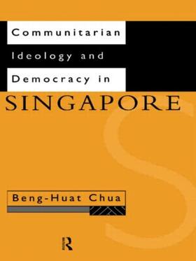 Chua |  Communitarian Ideology and Democracy in Singapore | Buch |  Sack Fachmedien