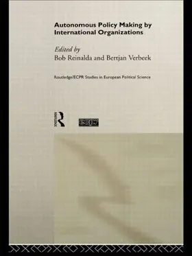 Reinalda / Verbeek |  Autonomous Policy Making By International Organisations | Buch |  Sack Fachmedien