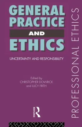 Dowrick / Frith | General Practice and Ethics | Buch | 978-0-415-16499-3 | sack.de