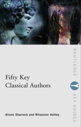 Sharrock / Ashley |  Fifty Key Classical Authors | Buch |  Sack Fachmedien