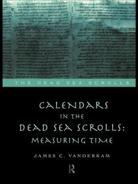 VanderKam |  Calendars in the Dead Sea Scrolls | Buch |  Sack Fachmedien